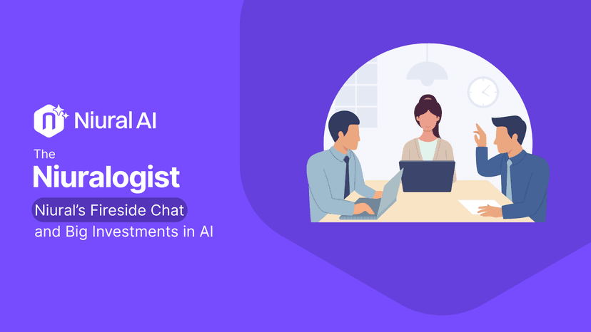 The Niuralogist: Niural’s Fireside Chat and Big Investments in AI
