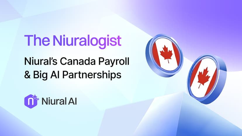 The Niuralogist: Niural’s Canada Payroll and Big AI Partnerships