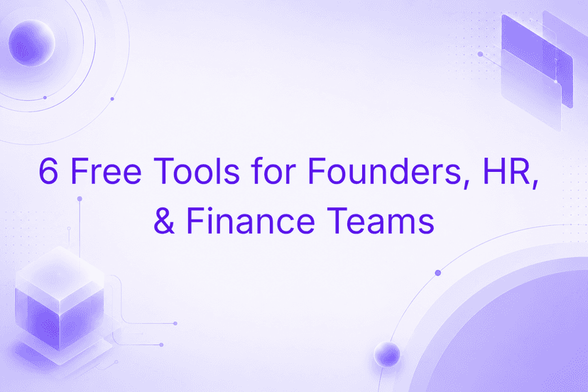 6 Free Tools for Founders, HR, and Finance Teams