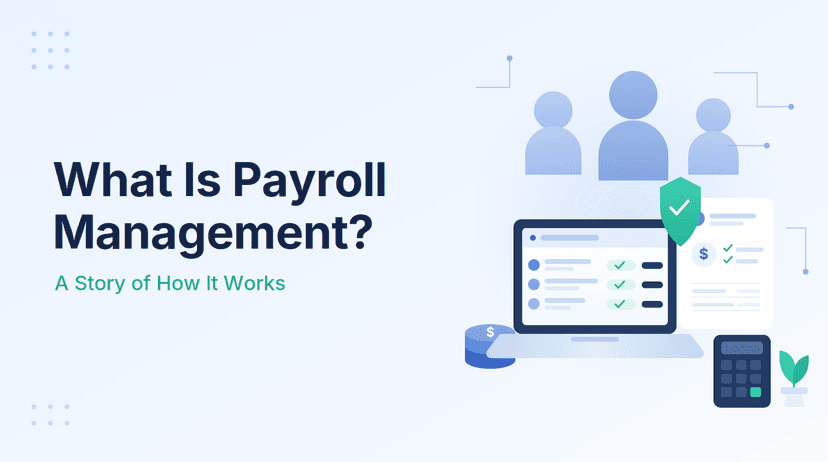 What is Payroll Management? A Story of How It Works